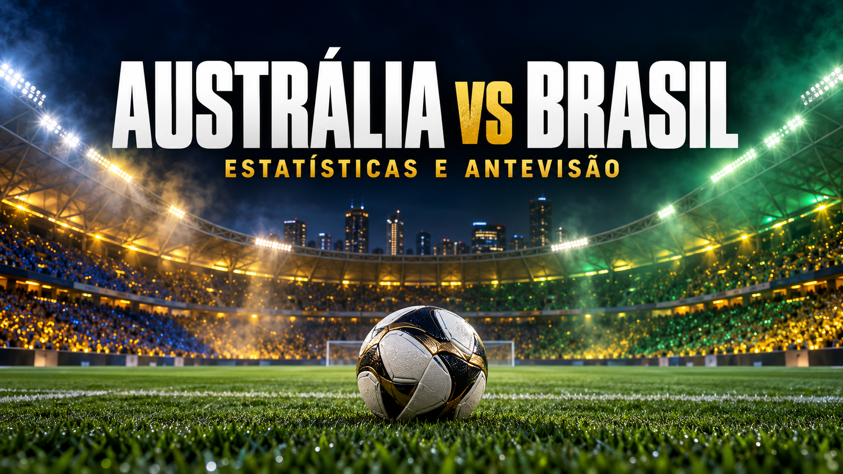Austrália vs Brasil: estatísticas e antevisão do amistoso internacional