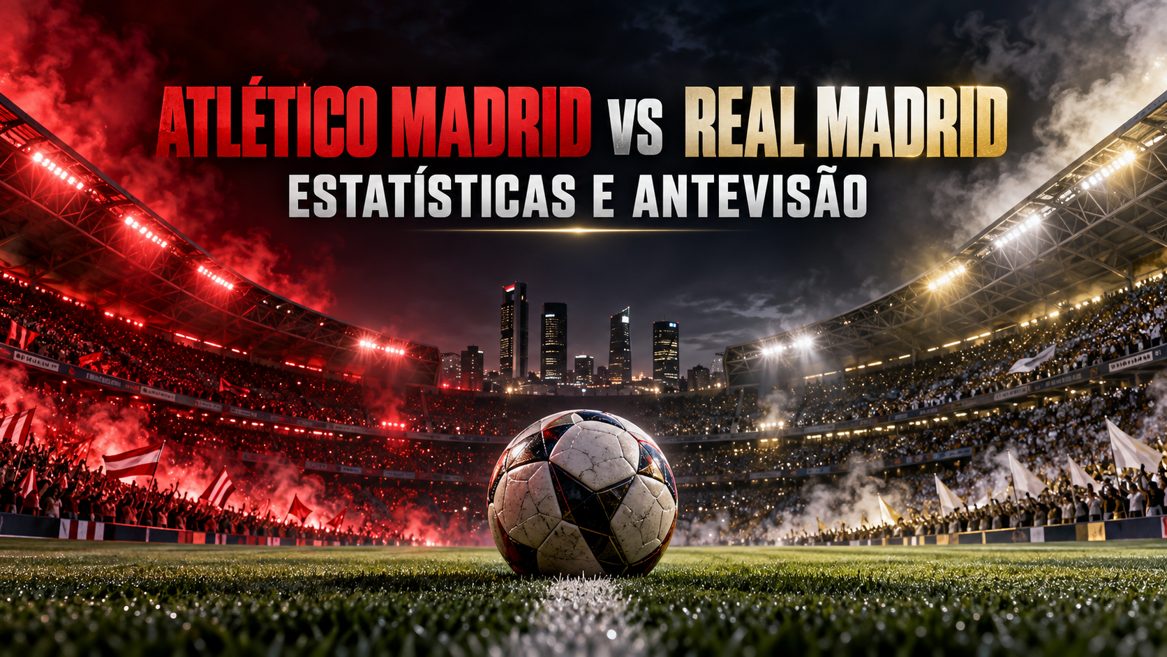Atlético Madrid vs Real Madrid – estatísticas e antevisão do dérbi