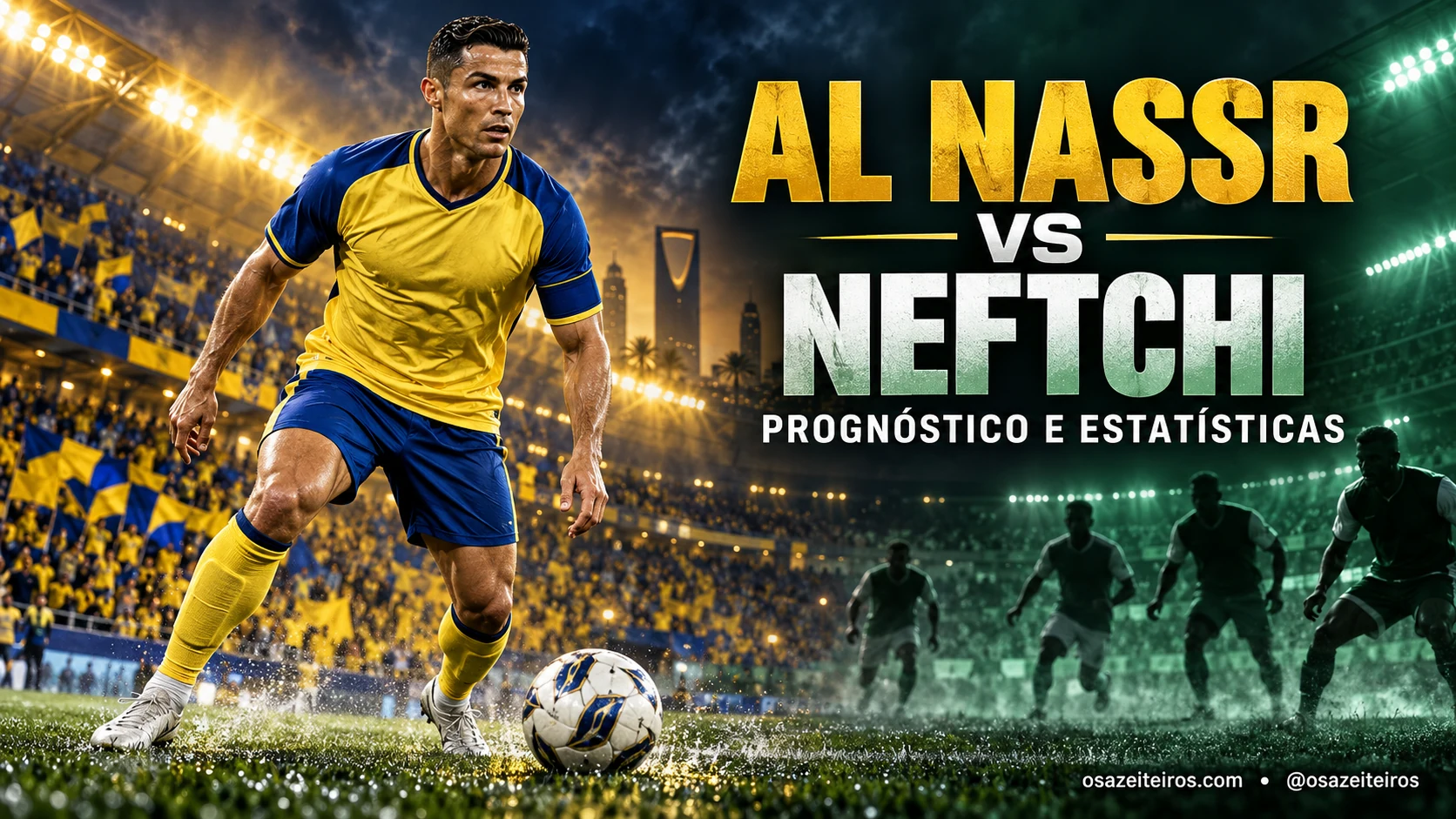 Al Nassr vs Neftchi: prognóstico e estatísticas