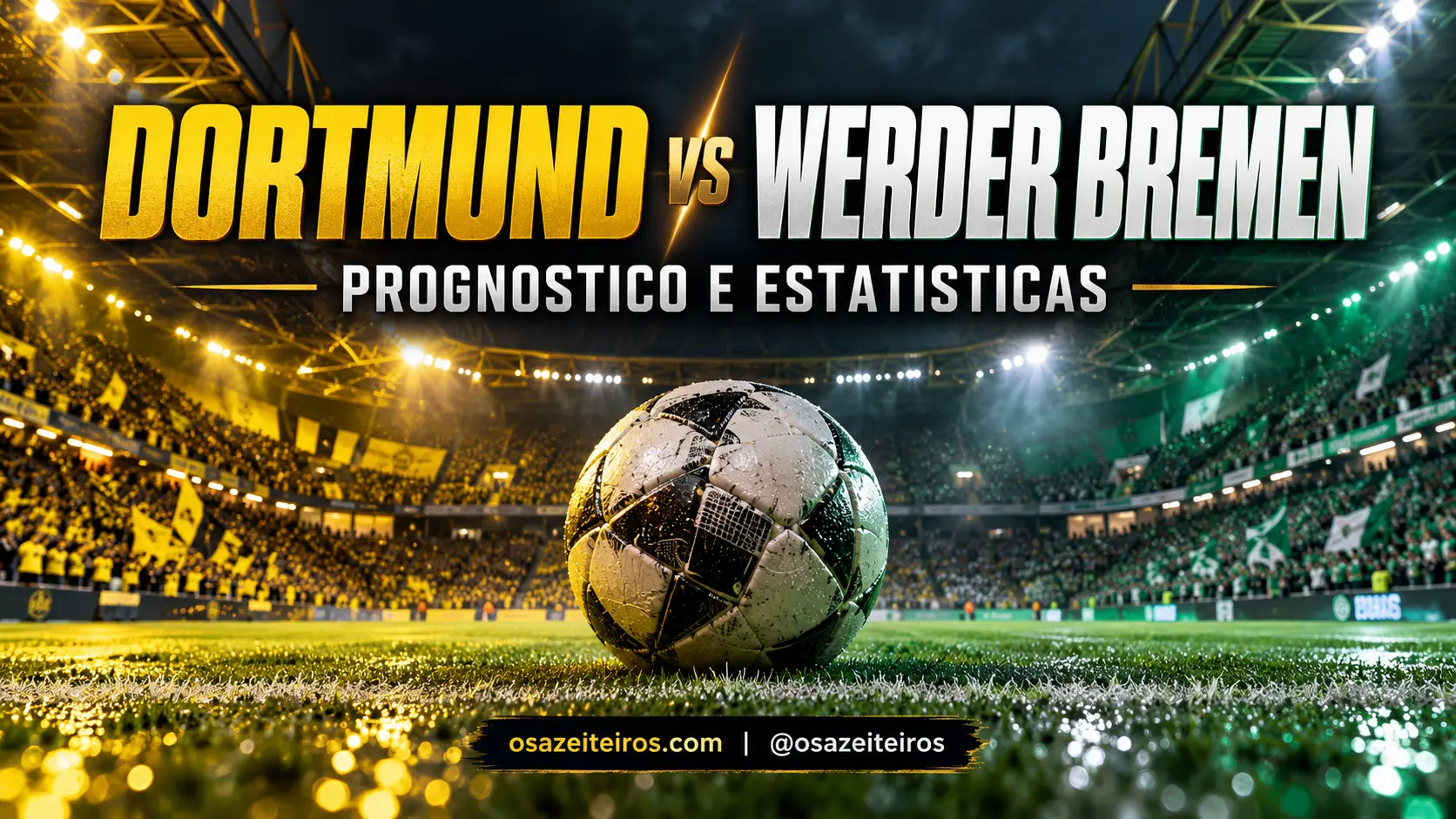 Borussia Dortmund vs Werder Bremen, prognóstico e estatísticas da Bundesliga