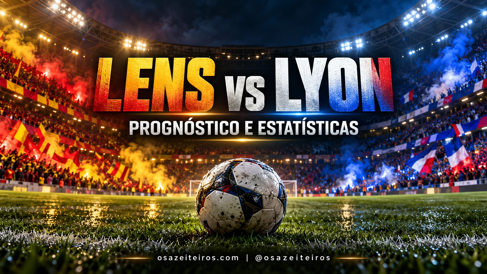 Lens vs Lyon: prognóstico e estatísticas