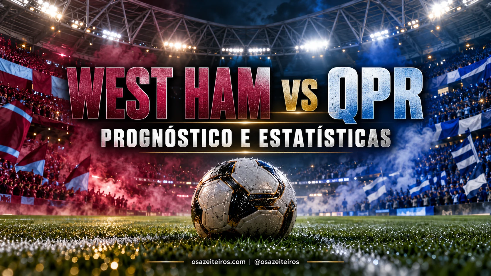 West Ham vs QPR: prognóstico e estatísticas